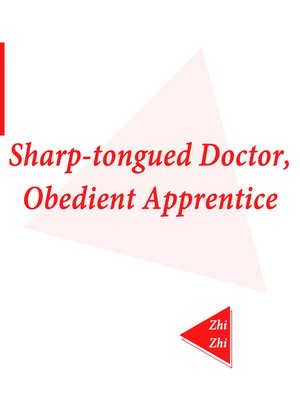 cover image of Sharp-tongued Doctor, Obedient Apprentice